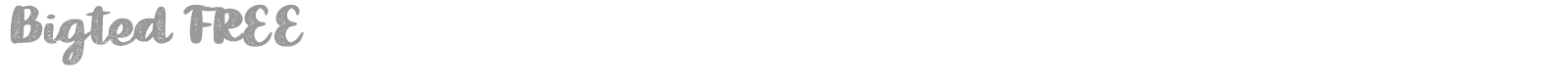 Bigted font preview
